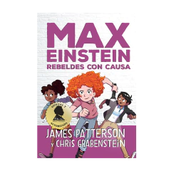 MAX EINSTEIN. REBELDES CON CAUSA. PATTERSON. GRABENSTEIN