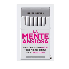 LA MENTE ANSIOSA. BREWER JUDSON