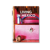 LIVING IN MEXICO. TASCHEN