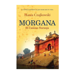 MORGANA. EL CAMINO NARANJA. CZAJKOWSKI HANIA