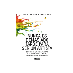 NUNCA ES DEMASIADO TARDE PARA SER UN ARTISTA. CAMERON JULIA