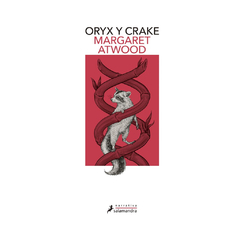 ORYX Y CRAKE. ATWOOD MARGARET