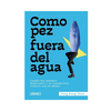 COMO PEZ FUERA DEL AGUA. YONG KANG CHAN