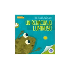 UN RENACUAJO MISTERIOSO. CARUSO MARIA LAURA