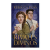 RIVALES DIVINOS. ROSS REBECCA