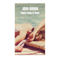 SEGUN VENGA EL JUEGO. DIDION JOAN