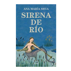 SIRENA DE RIO. SHUA ANA MARIA