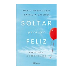 SOLTAR PARA SER FELIZ. MASSACCESI MARIO DALEIRO PATRICIA - comprar online