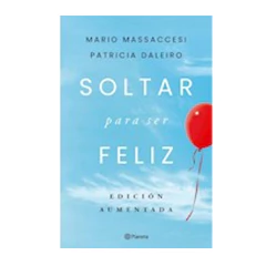 SOLTAR PARA SER FELIZ. MASSACCESI MARIO DALEIRO PATRICIA - comprar online