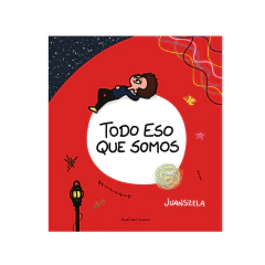 TODO ESO QUE SOMOS. JUANSZELA