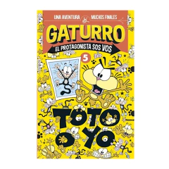 GATURRO. EL PROTAGONISTA SOS VOS 5. TOTO O YO.