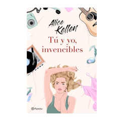 TU Y YO, INVENCIBLES. KELLEN ALICE