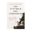 UNA HISTORIA CASI VERDADERA. EDVARDSSON MATTIAS
