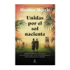 UNIDAS POR EL SOL NACIENTE. MORRIS HEATHER - comprar online