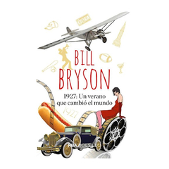 1927: UN VERANO QUE CAMBIO EL MUNDO (DB). BRYSON BILL