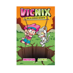 VICNIX EN LA CIUDAD SECRETA. INVICTOR. ACENIX