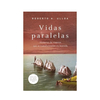 VIDAS PARALELAS. ULLOA ROBERTO