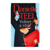 VOLVER A VIVIR. STEEL DANIELLE