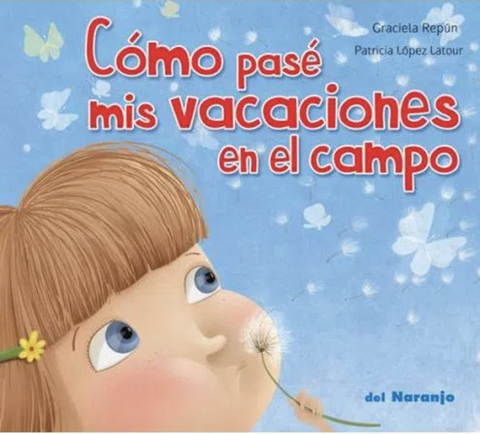 Cómo pase mis vacaciones en el campo-DEL NARANJO-