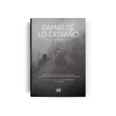 DAMAS DE LO EXTRAÑO - SHELLEY MARY / MULHOLLAND ROSA