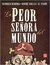 La peor señora del mundo (tapa dura)