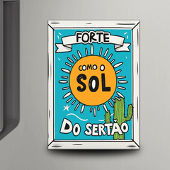 Ímã de Geladeira Forte Como O Sol Sertão Nordestino 12x17cm na internet