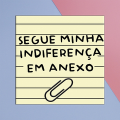 Ímã de Geladeira Segue Minha Indiferença 7,5x7,5cm