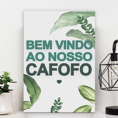 Placa Decorativa Bem vindo ao nosso Cafofo