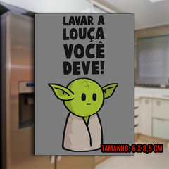 Ímã de Geladeira Lavar Louça Você deve 6x8,5cm