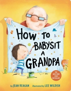 HOW TO BABYSIT A GRANDPA