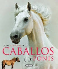 ATLAS ILUSTRADO DE LOS CABALLOS