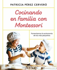 COCINANDO CON LA FAMILIA MONTESSORI