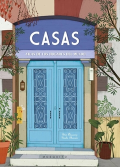 CASAS. ATLAS DE LOS HOGARES DEL MUNDO