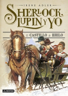 SHERLOCK LUPIN Y YO 5- El castillo de hielo