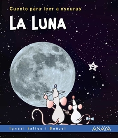 CUENTO PARA LEER A OSCURAS LA LUNA