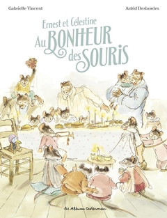 ERNEST ET CÉLESTINE AU BONHEUR DES SOURIS