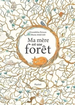 MA MÉRE EST UNE FORET