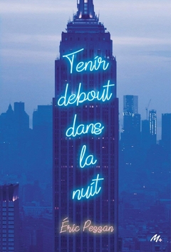 TENIR DEBOUT DANS LA NUIT