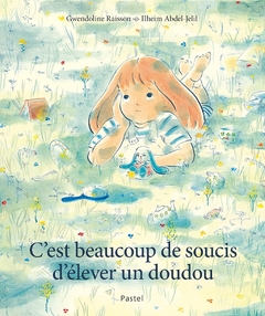 C'EST BEAUCOUP DE SOUCIS DÉLEVER UN DOUDOU