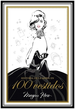 HISTORIA DE LA MODA 100 VESTIDOS