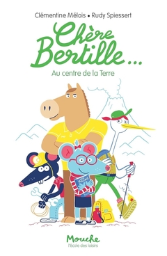 CHERE BERTILLE AU CENTRE DE LA TERRE