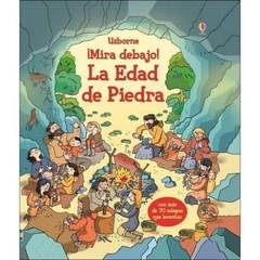 MIRA DEBAJO LA EDAD DE PIEDRA