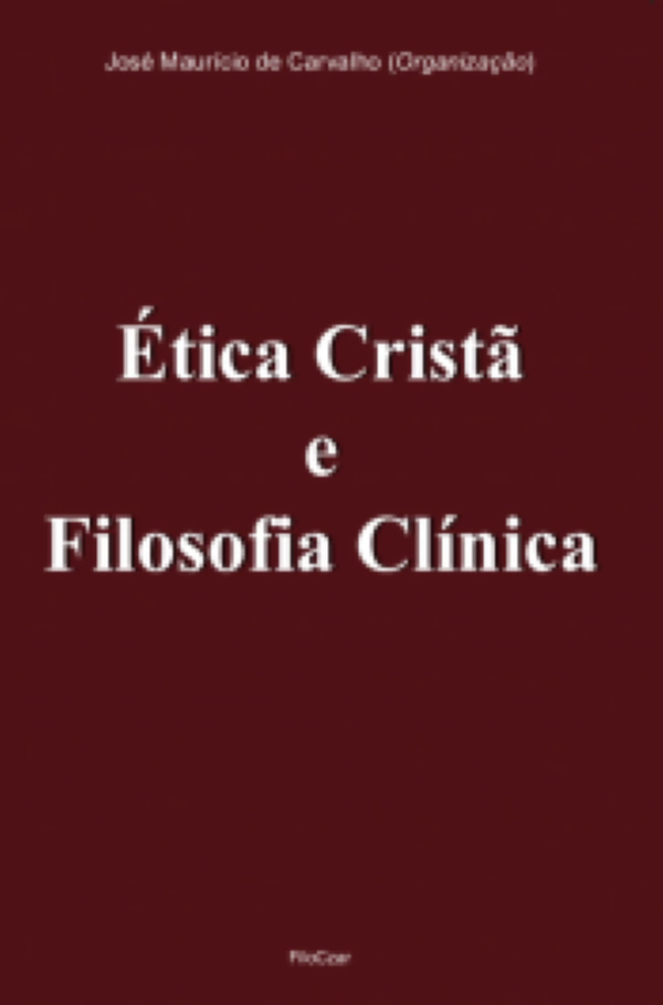 Ética Cristã e Filosofia Clínica