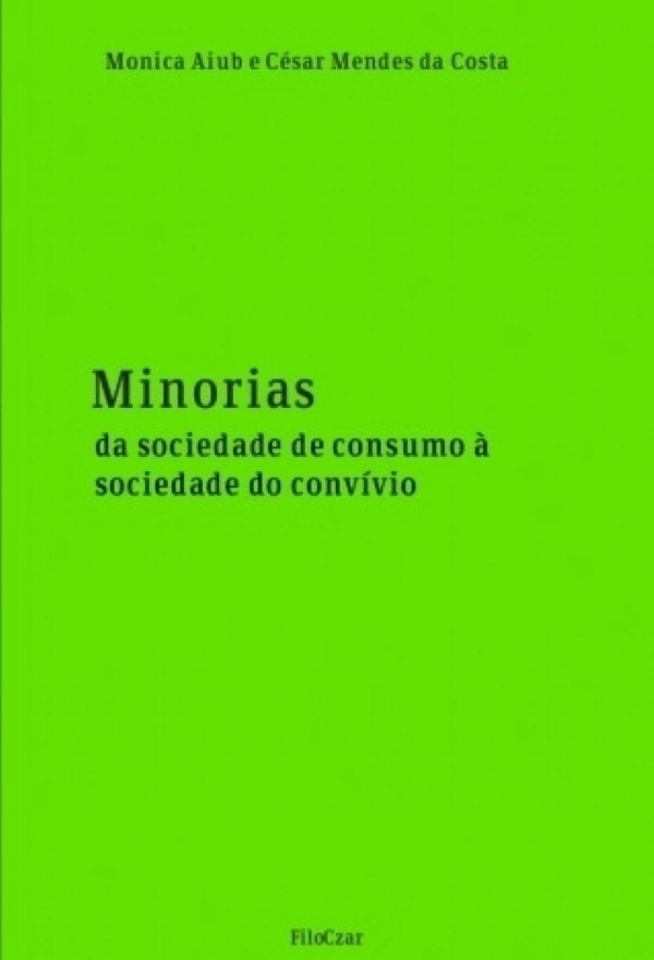 Minorias da sociedade de consumo à sociedade do convívio