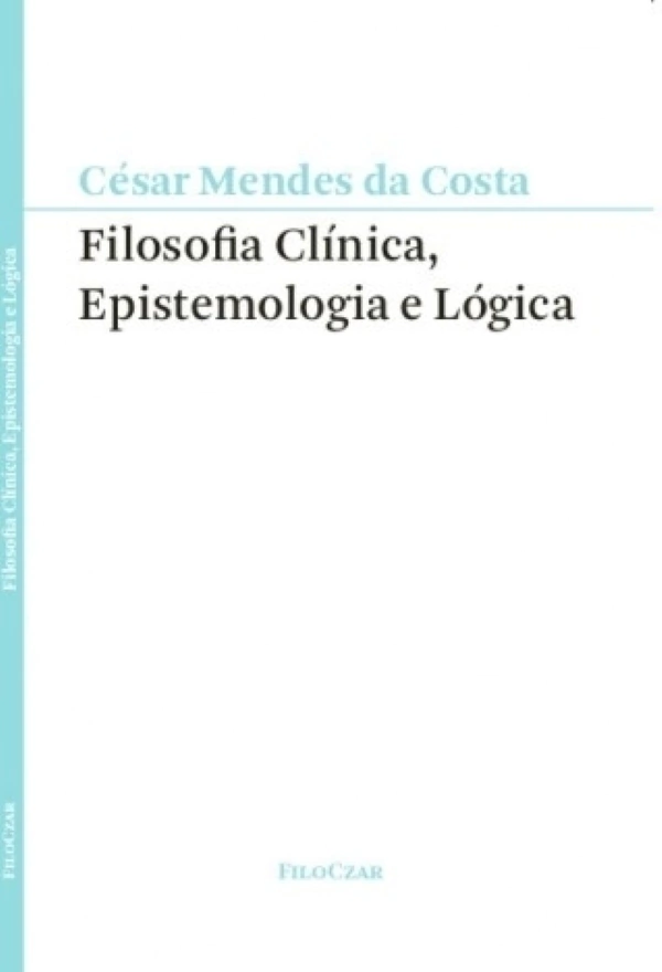 Filosofia clinica, epistemologia e lógica
