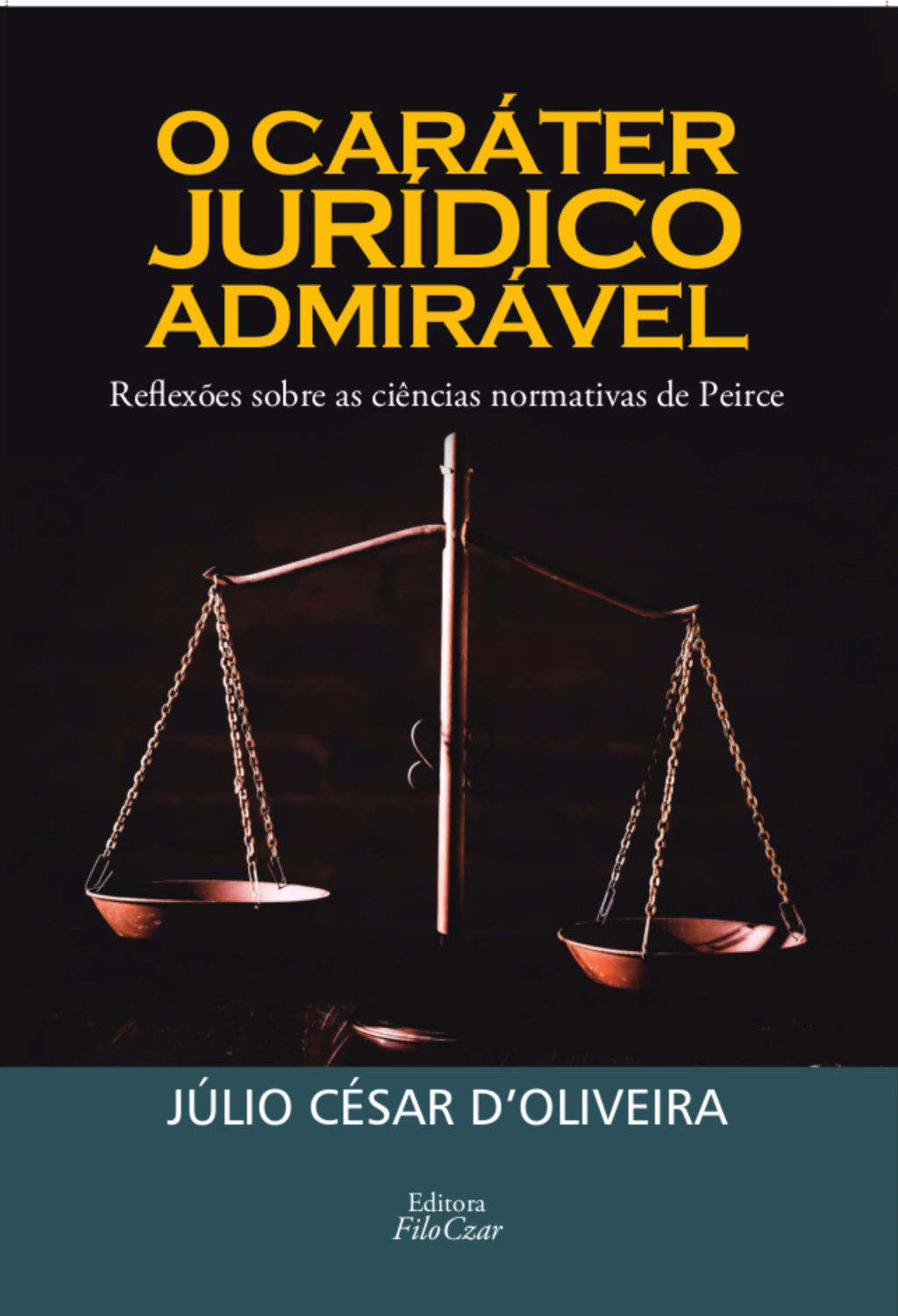O caráter jurídico admirável: REFLEXÕES SOBRE AS CIÊNCIAS NORMATIVAS DE PEIRCE