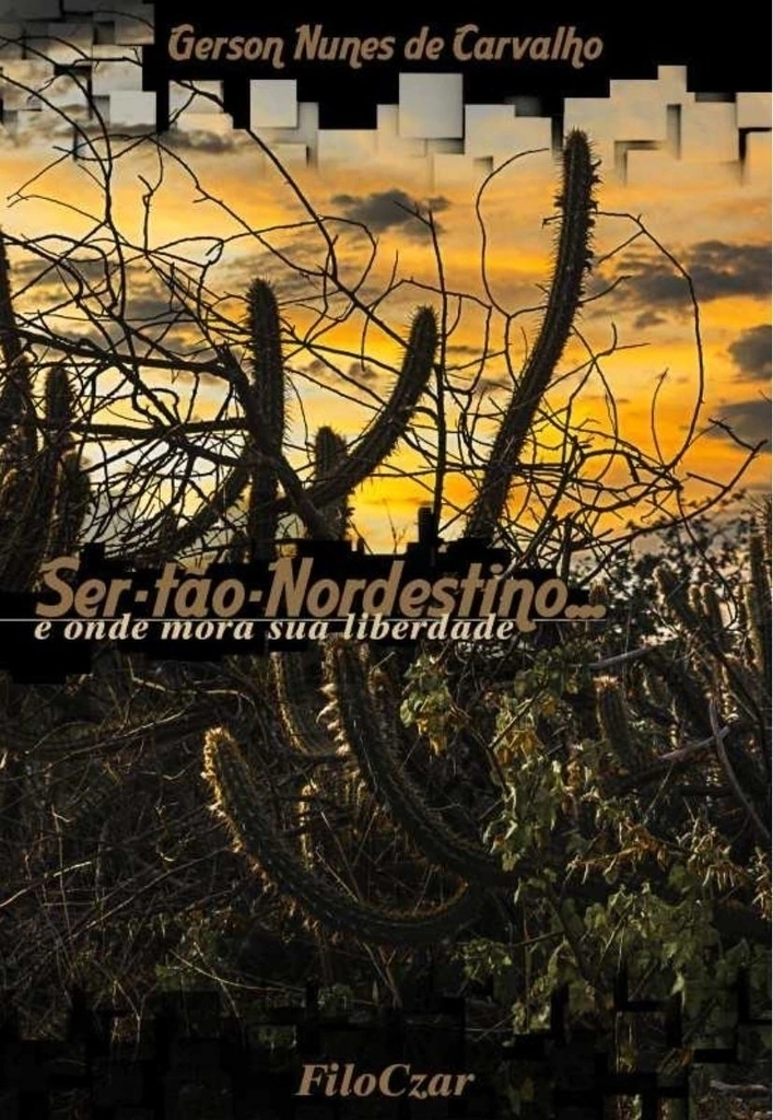 Ser-Tão-Nordestino... e onde mora sua liberdade