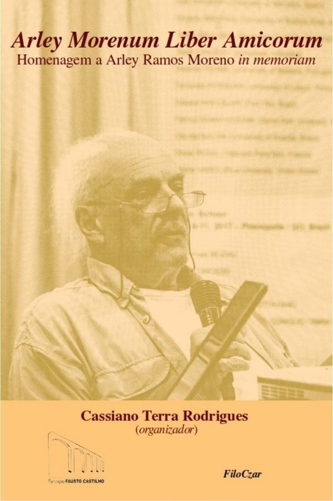 Arley Morenum Liber Amicorum Homenagem a Arley Ramos Moreno in memoriam - E-book