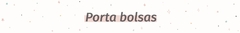 Banner de la categoría Porta bolsa