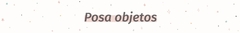 Banner de la categoría Posa objetos